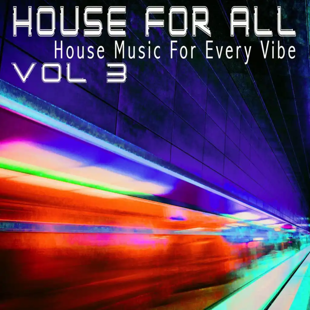 House for All! Vol. 3 - House Music for Every Vibe