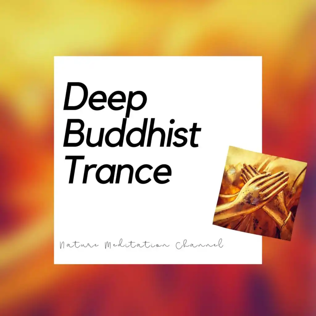 Deep Buddhist Trance - Nature Sounds