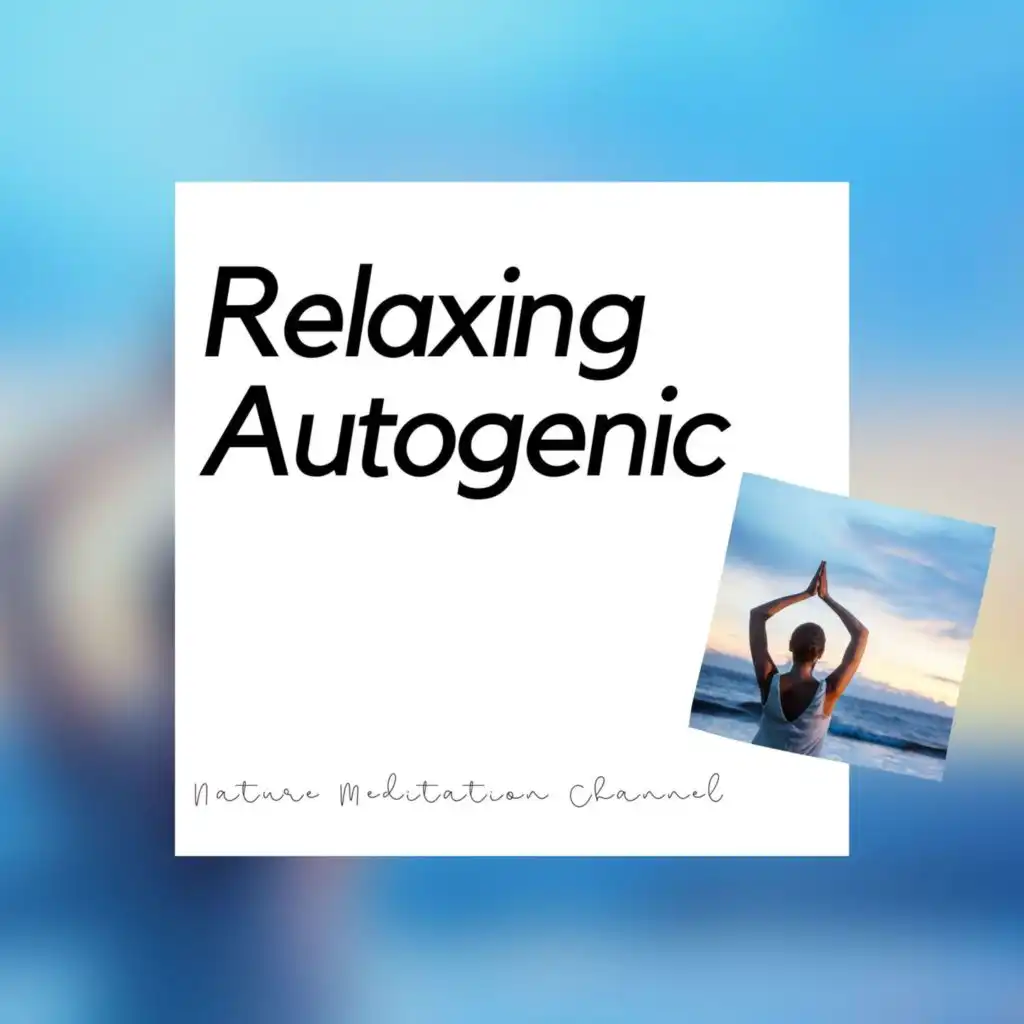 Relaxing Autogenic Training Music