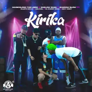 Kirika (feat. Sujeto Oro 24, Melymel, El Cherry Scom & Ceky Viciny)