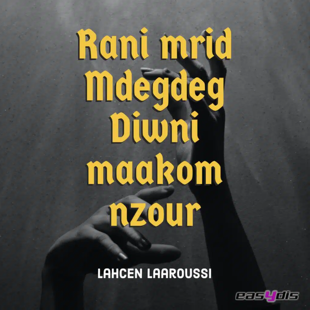 Rani mrid Mdegdeg Diwni maakom nzour