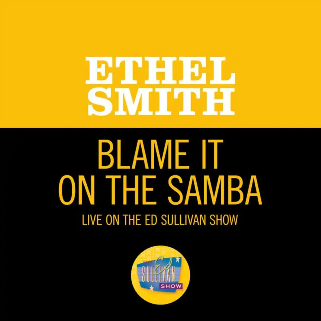 Blame It On The Samba (Live On The Ed Sullivan Show, February 19, 1950)