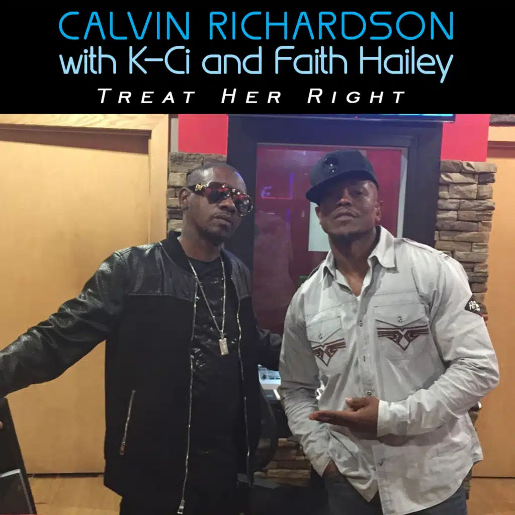 Treat Her Right (Remix) [feat. K-Ci & Faith Hailey]