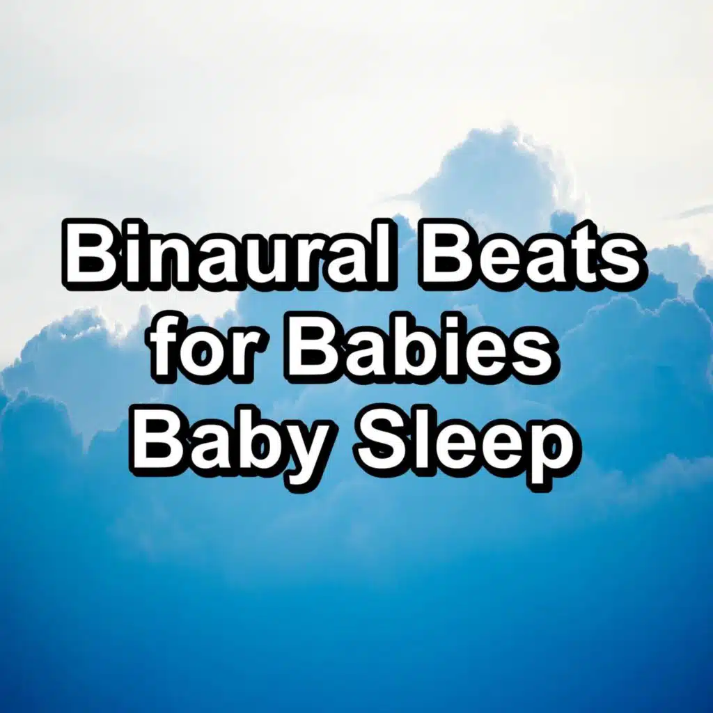 Binaural Beats for Babies Baby Sleep