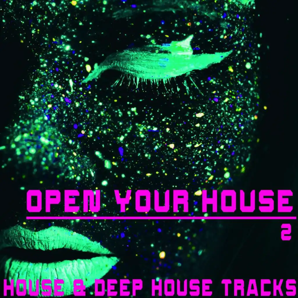 Open Your House, 2 - House & Deep House S
