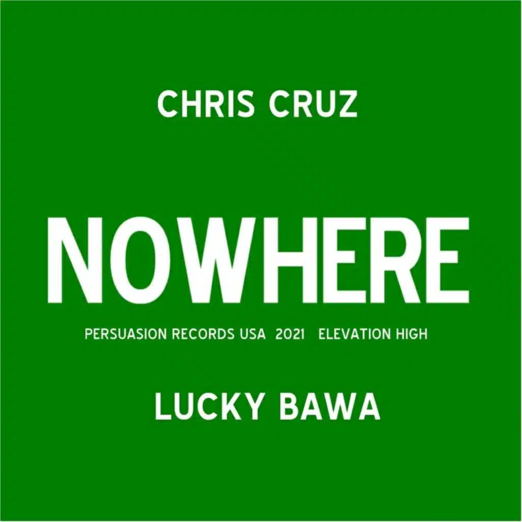 Nowhere (feat. Lucky Bawa)