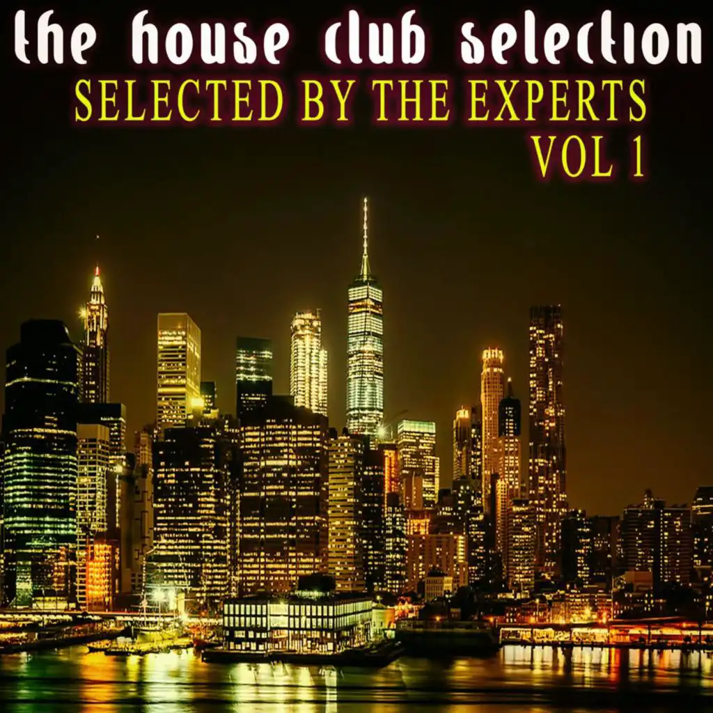 The House Club Selection: Vol. 1 - Selected by the Experts