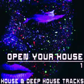 Open Your House, 1 - House & Deep House S