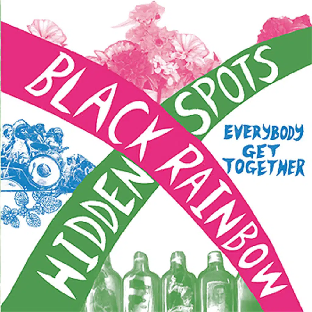 Everybody Get Together Hidden Spots/Black Rainbow Split 7"