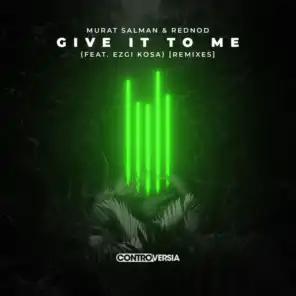 Give It To Me (feat. Ezgi Kosa) [Padé Remix]