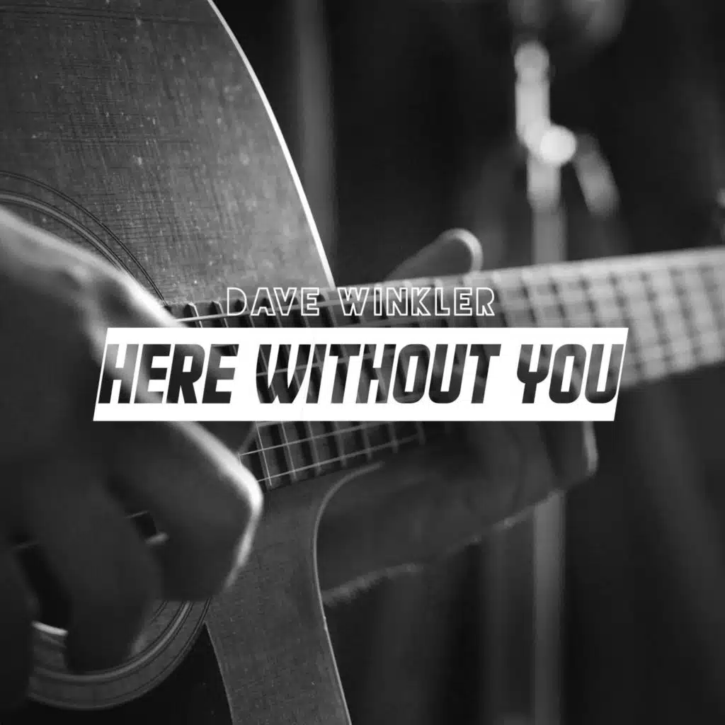 Here Without You