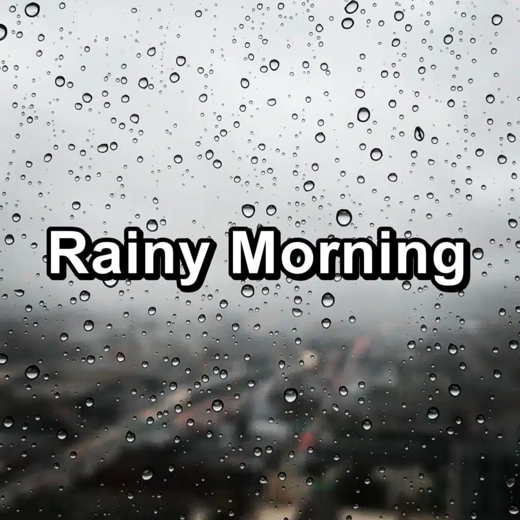 Rainy Morning
