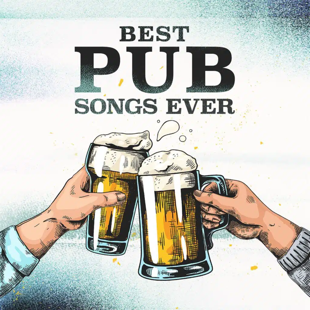 Best Pub Songs Ever