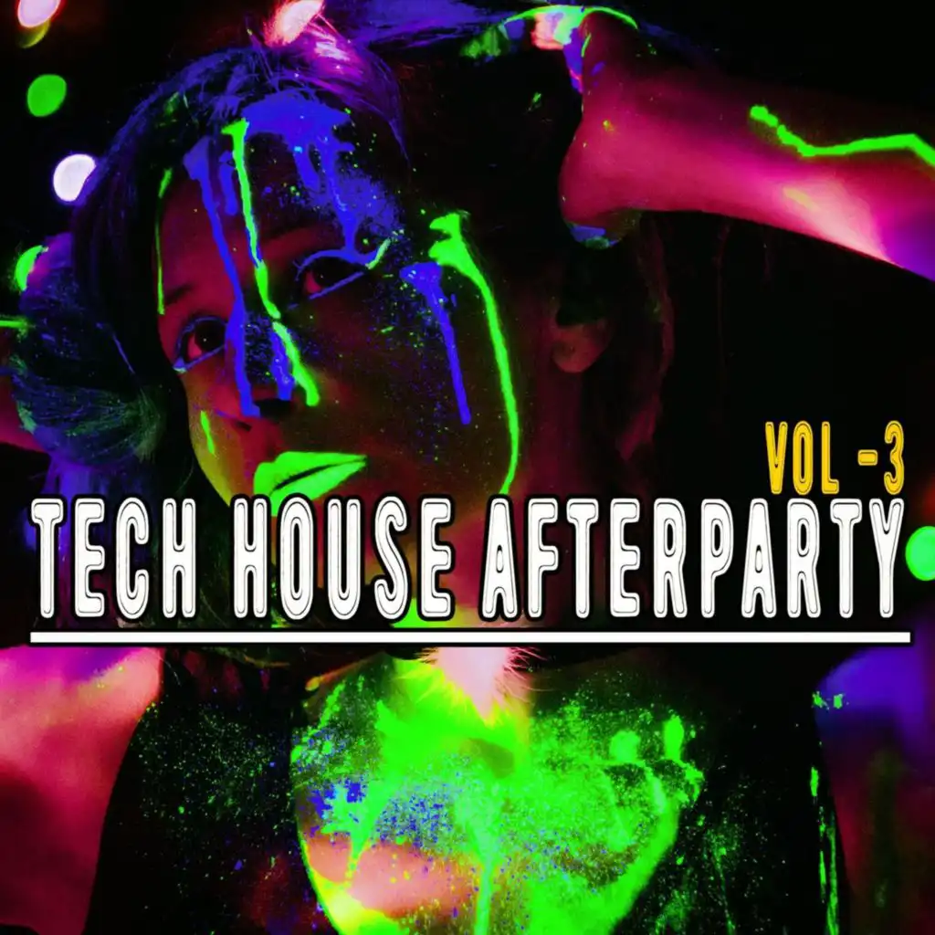 Tech House Afterparty, Vol. 3