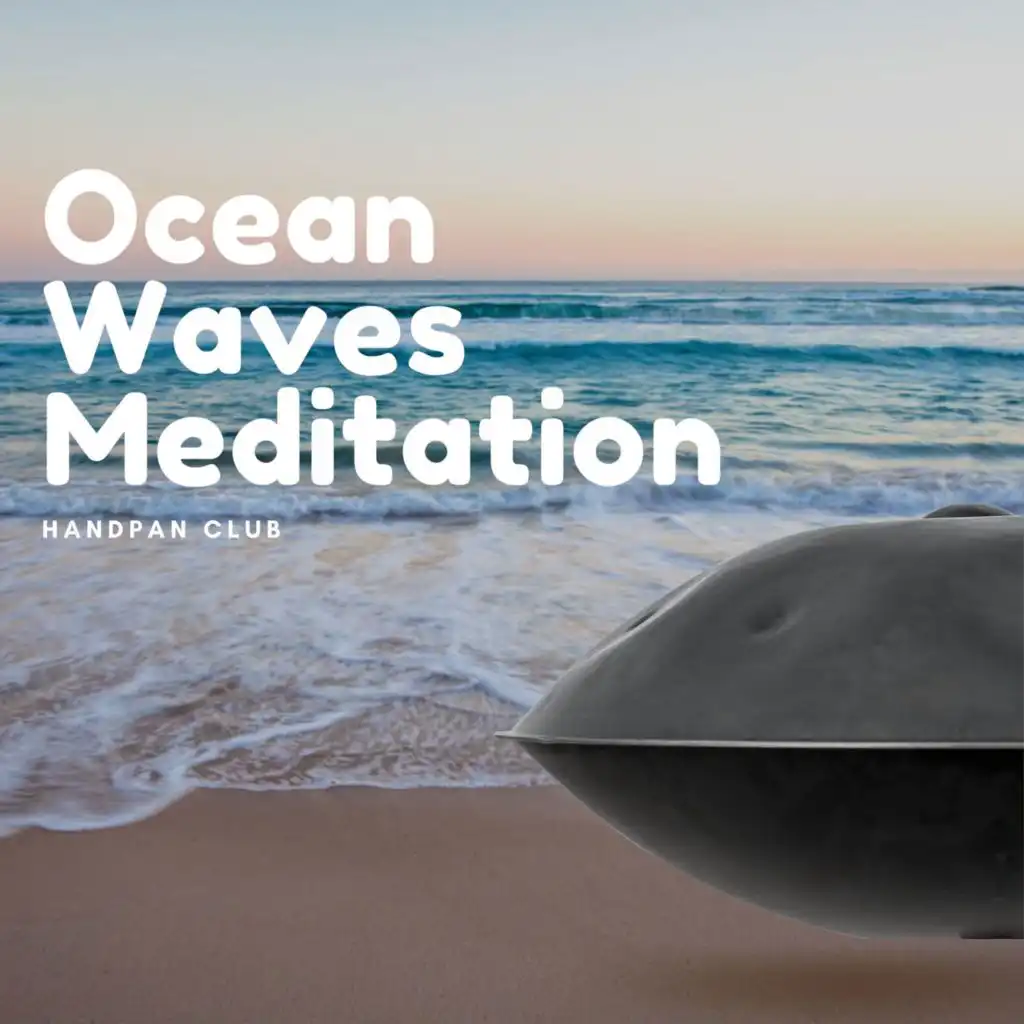 Ocean Waves Meditation and Hang Drums