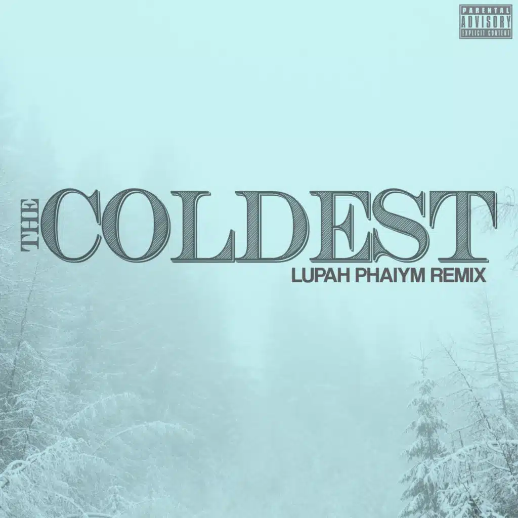 The Coldest (Lupah Phaiym Remix) [feat. Young Wicked, Slyzwicked & Spek One]