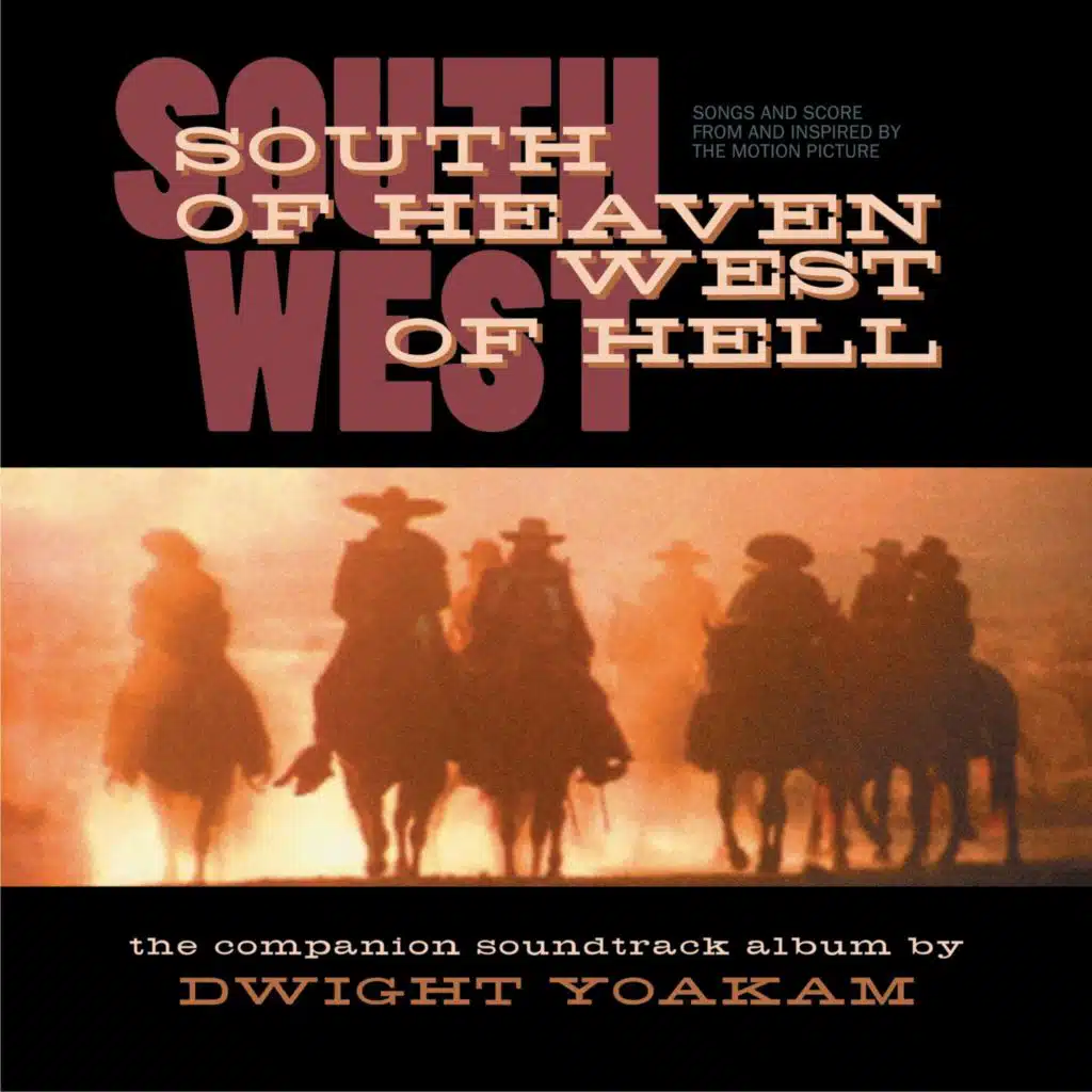 South of Heaven, West of Hell Songs and Score From and Inspired by the Motion Picture