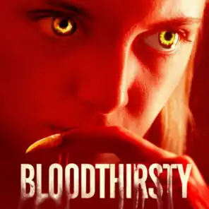 Bloodthirsty (Music From The Motion Picture)