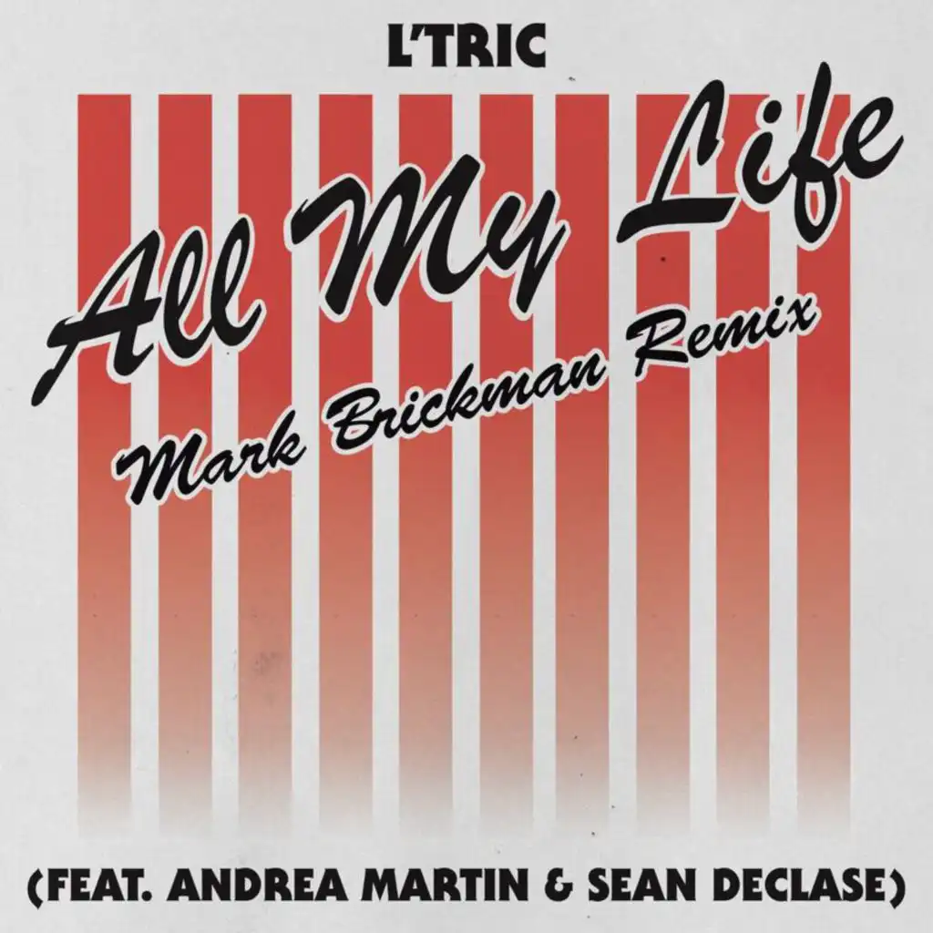 All My Life (DJ Mark Brickman Remix) [feat. Andrea Martin & Sean Declase]