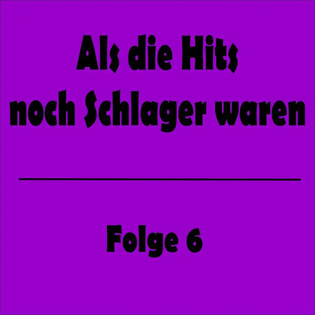 Als die Hits noch Schlager waren Folge 6