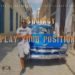 Play Your Position (feat. Huntizzy)