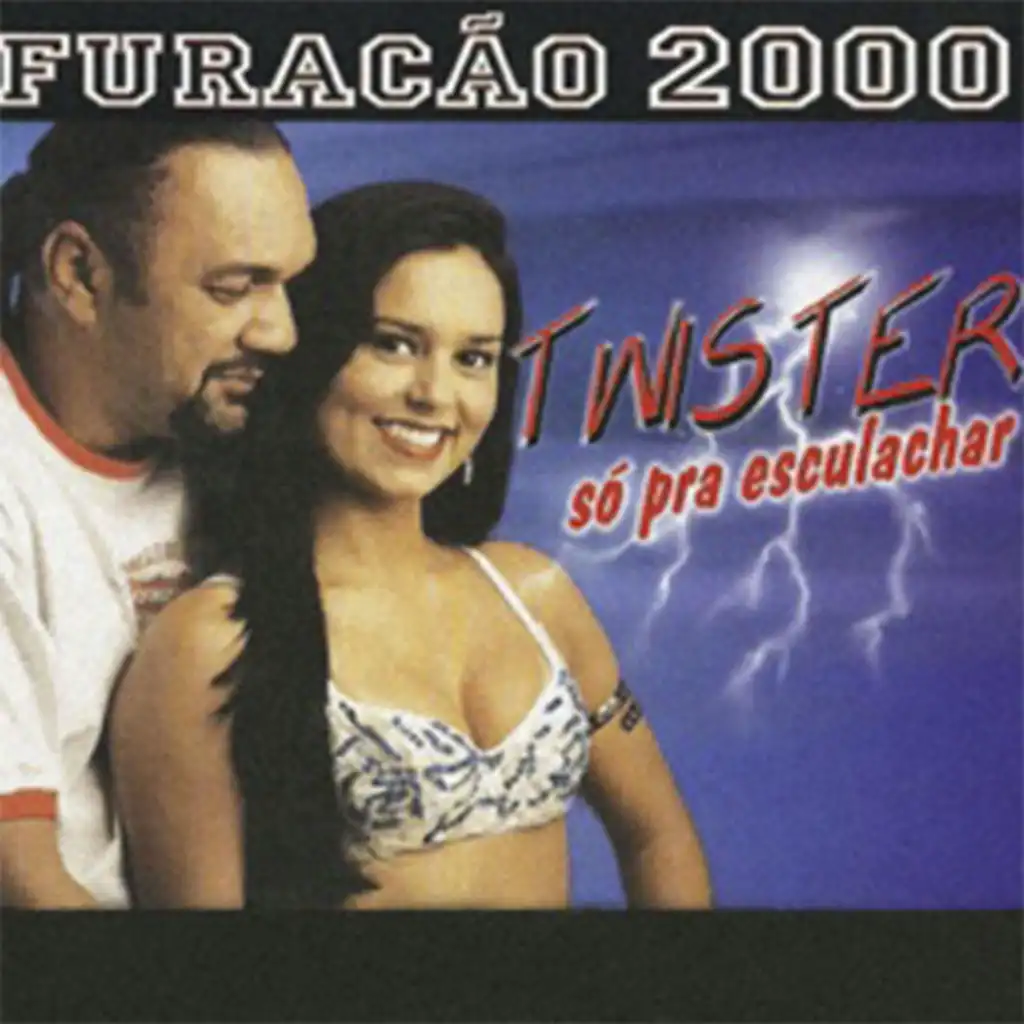 Furacão 2000 & Tan