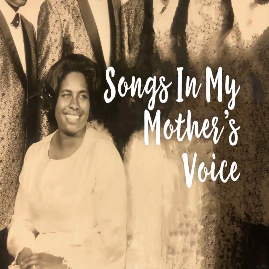 Songs In My Mother's Voice