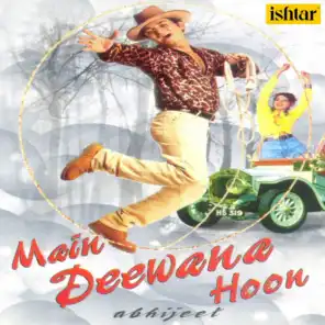 Main Deewana Hoon - By Abhijeet