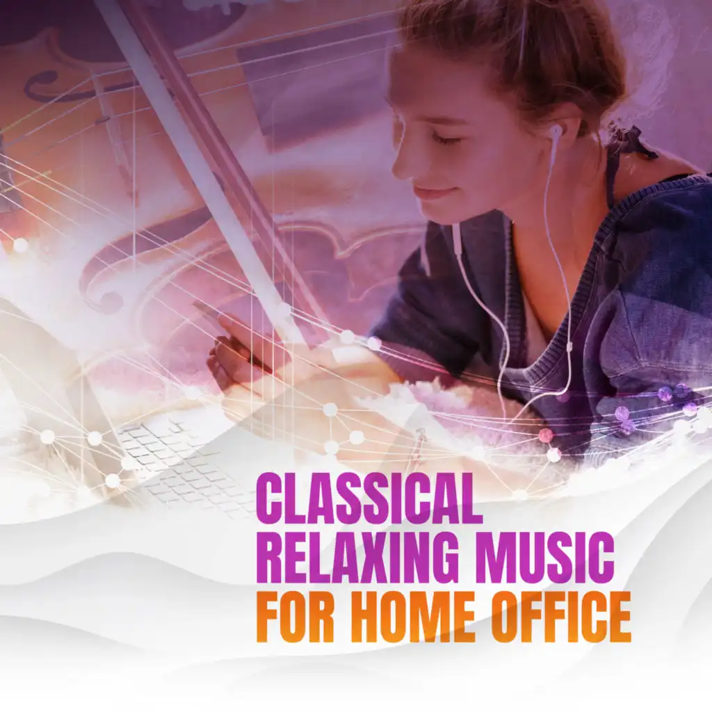 Classical Relaxing Music for Home Office