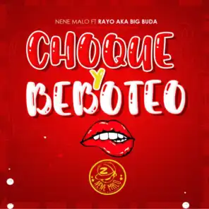 Choque y Beboteo (feat. Rayo aka Big Buda)