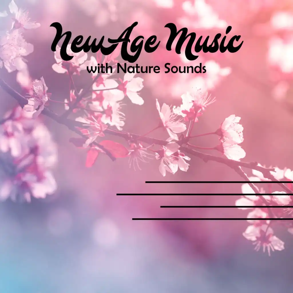 New Age Music with Nature Sounds: Best for Meditation, Bedtime, Wellness, Relaxation