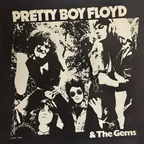 Pretty Boy Floyd & The Gems