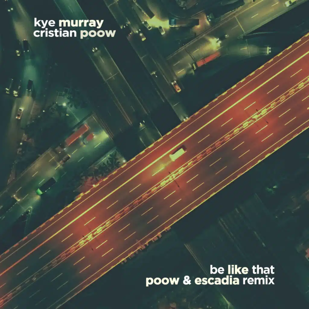 Be Like That (Escadia & Cristian Poow Remix)
