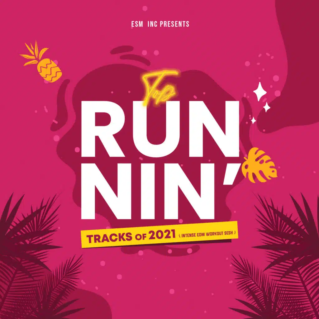 Top Runnin' Trax 2021 (Intense EDM Workout Session)