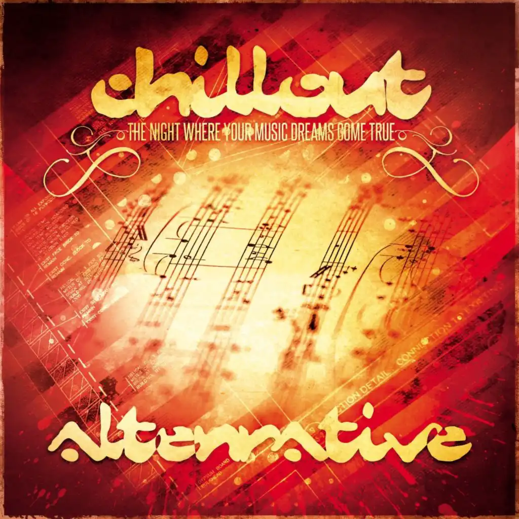 Chillout Alternative - The Night Where Your Music Dreams Come True