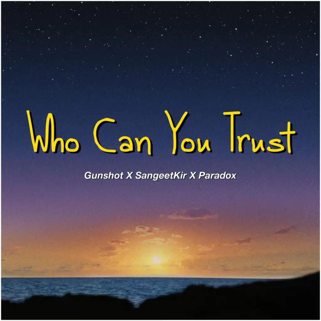 Who Can You Trust