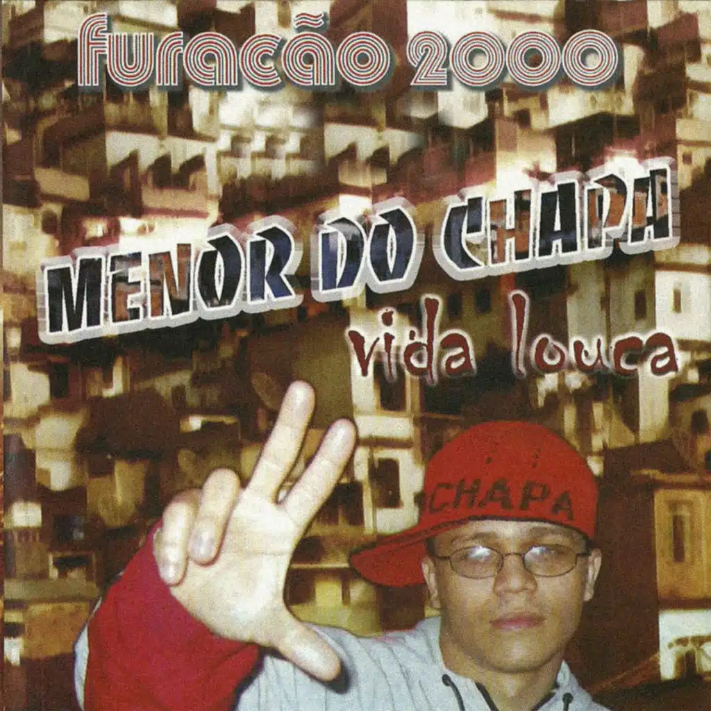 Furacão 2000 & Menor do Chapa