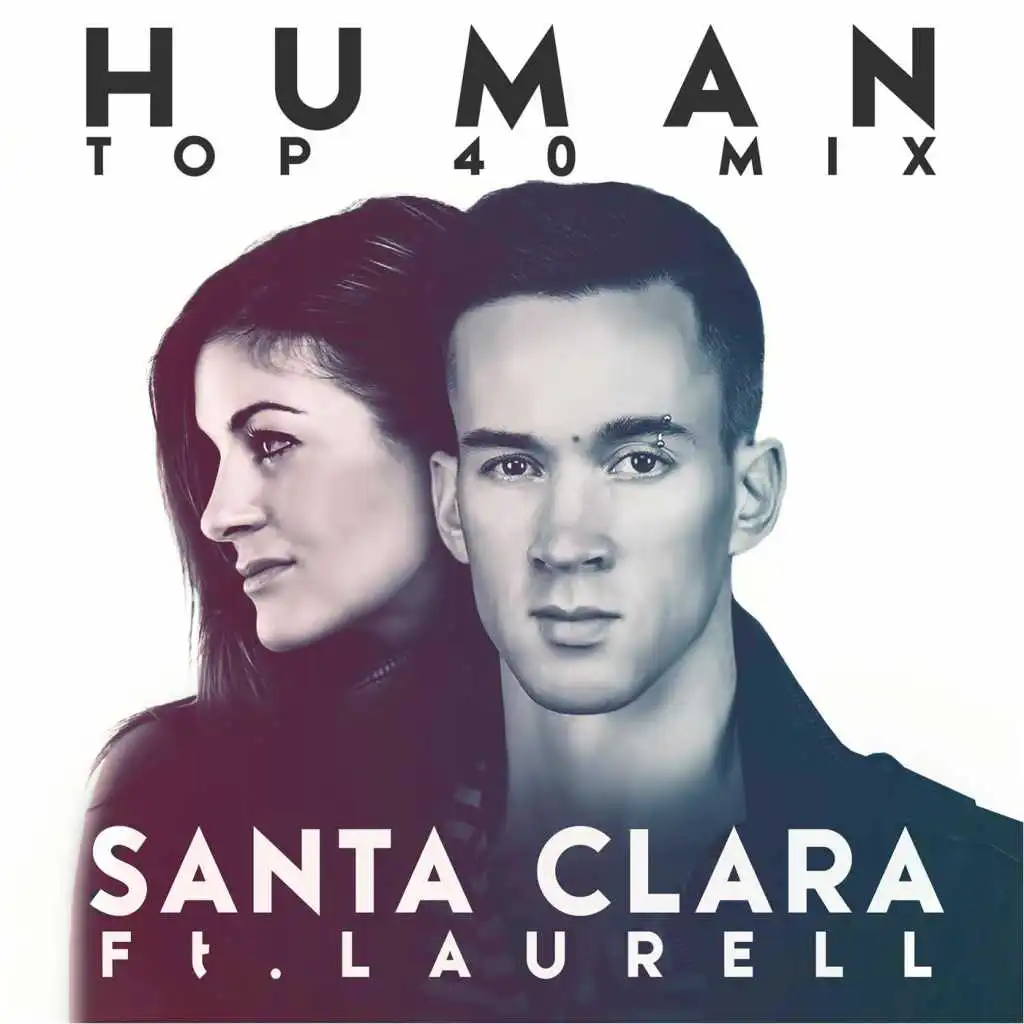 Human (Everything Is Changing) [Top 40 Mix] [feat. Laurell]