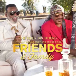 Friends & Family (feat. Ronald Isley & Snoop Dogg)