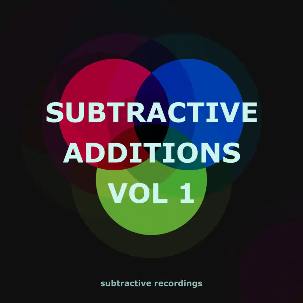 Subtractive Additions, Vol.1