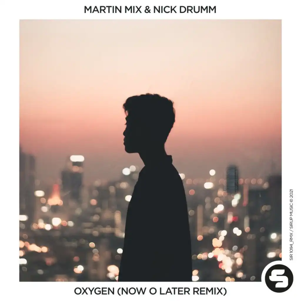 Oxygen (Now O Later Remix Edit)