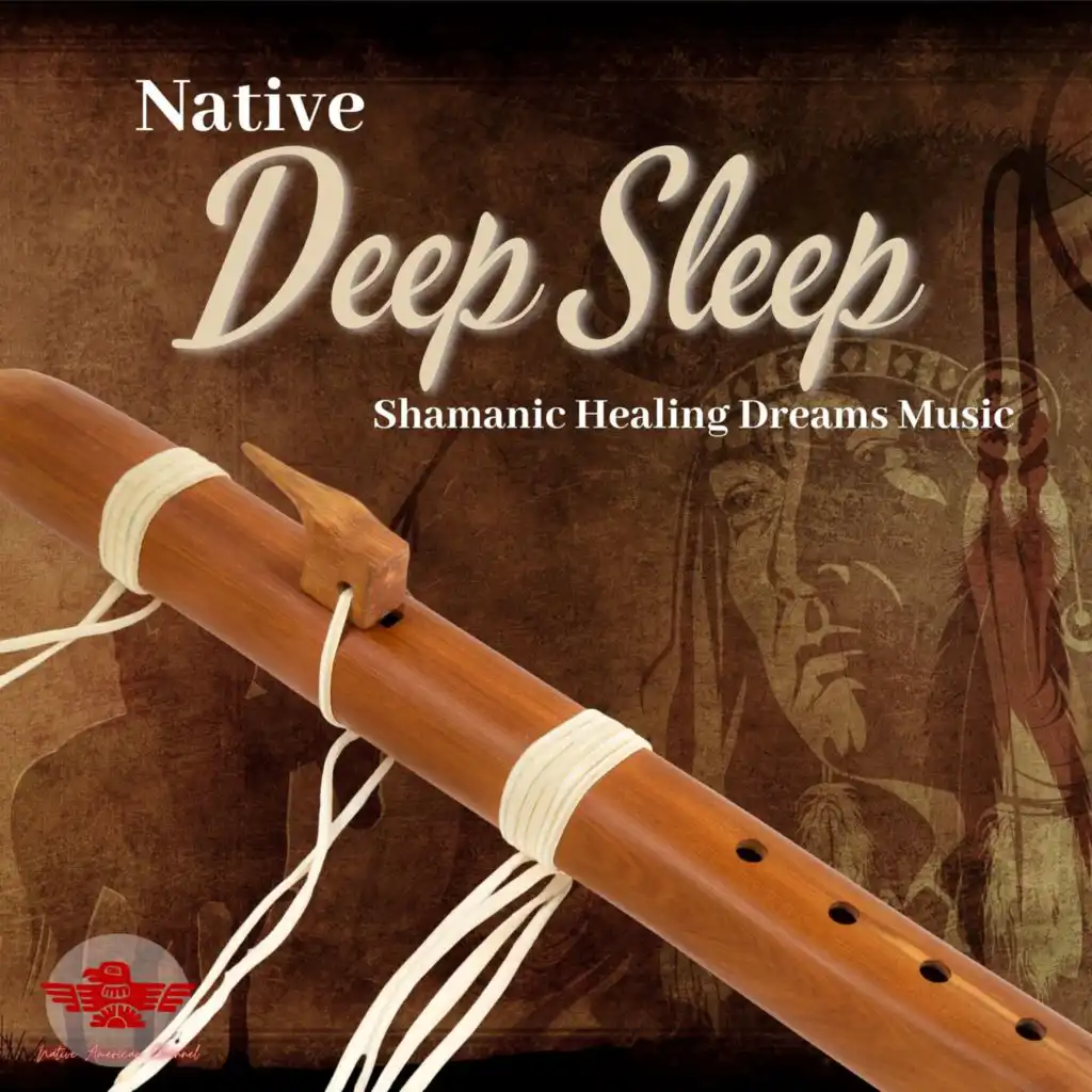 Native Deep Sleep - Shamanic Healing Dreams Music