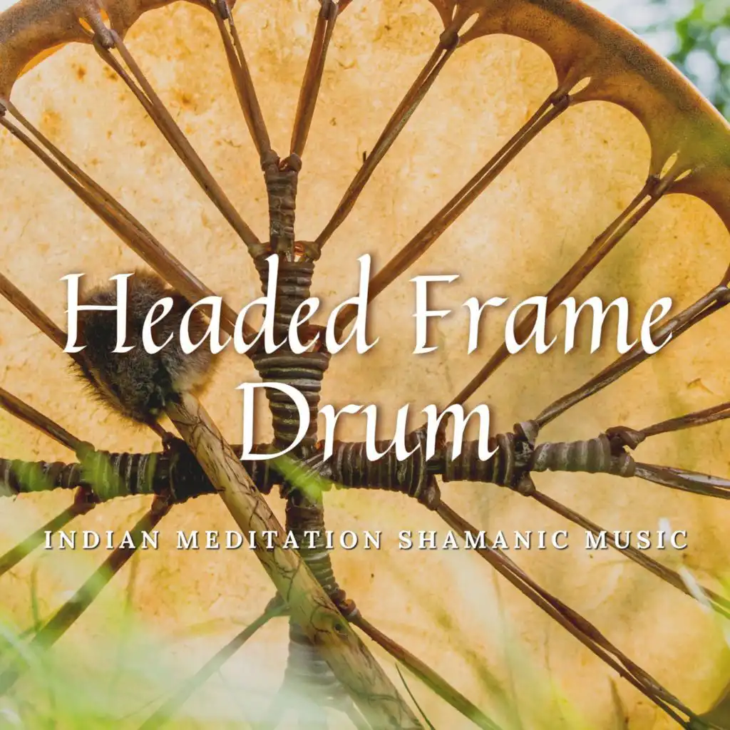 Headed Frame Drum - Indian Meditation, Shamanic Music