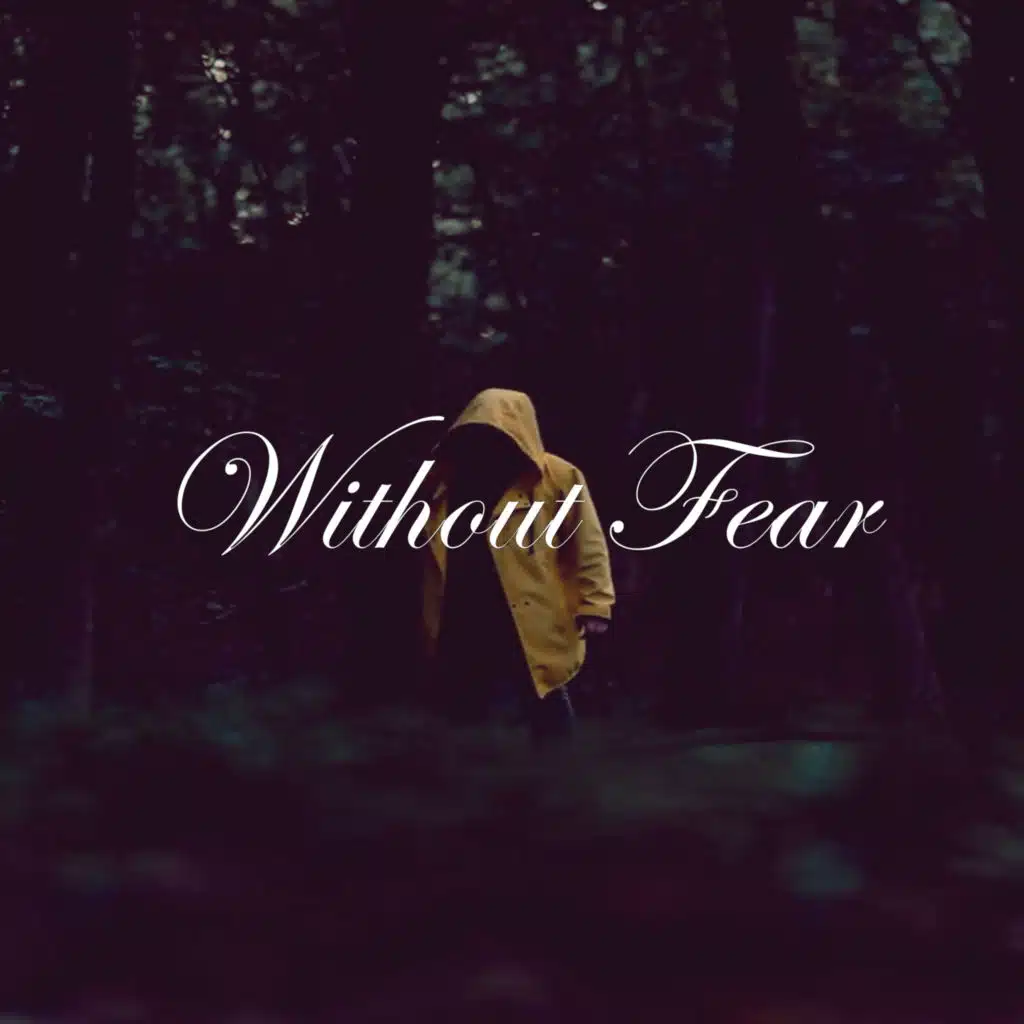 without fear
