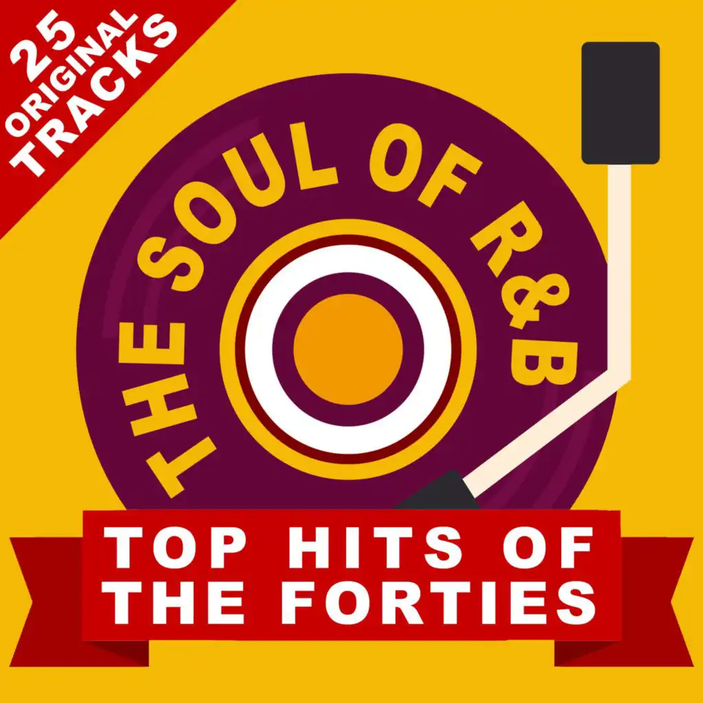 The Soul Of R&B: Top Hits From The Forties