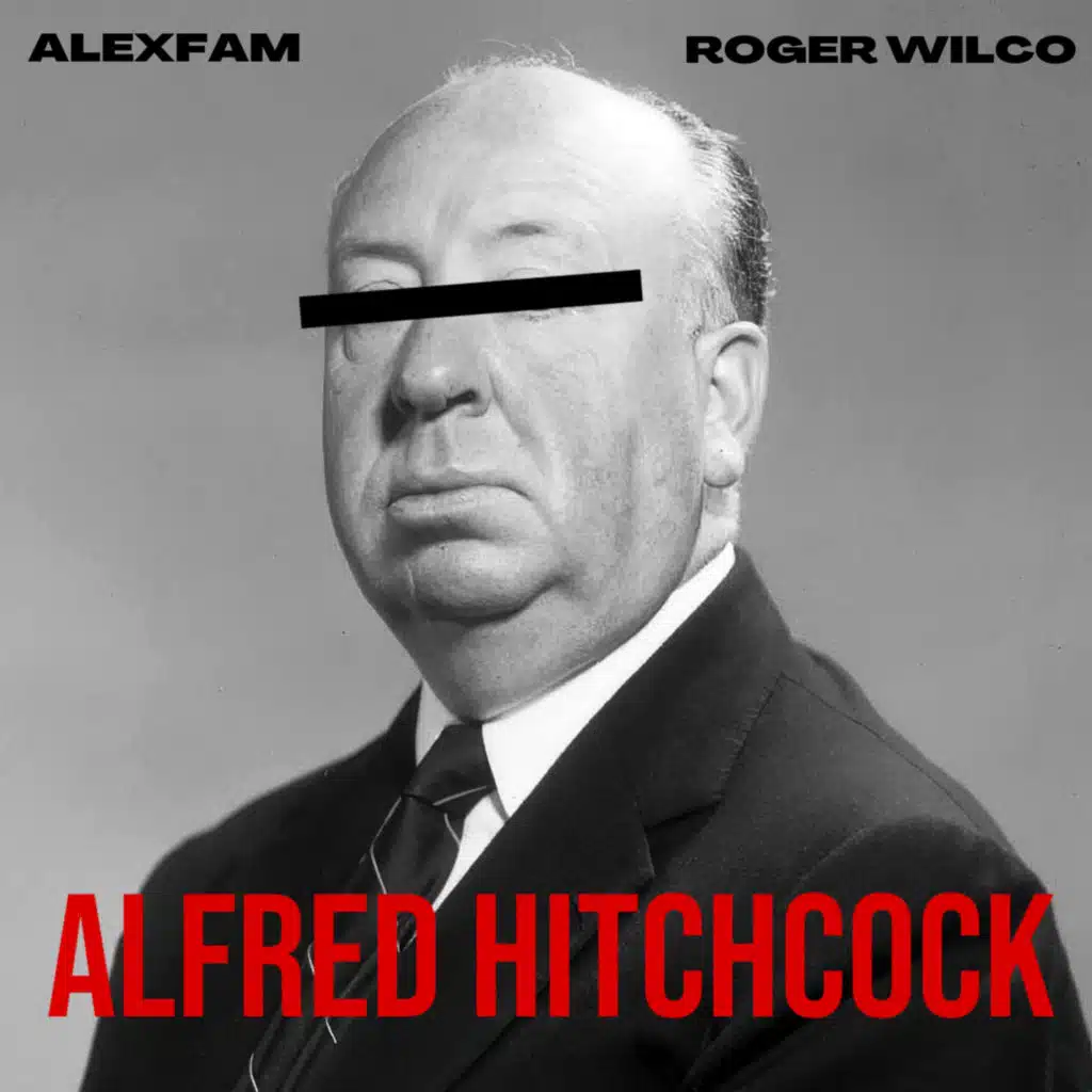 Alfred Hitchcock (feat. Roger Wilco)