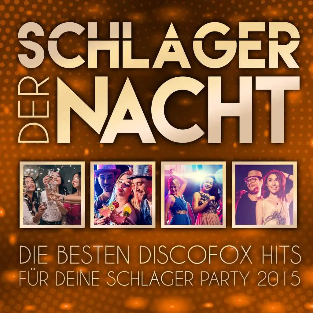 Schlager der Nacht - Die besten Discofox Hits für deine Schlager Party 2015
