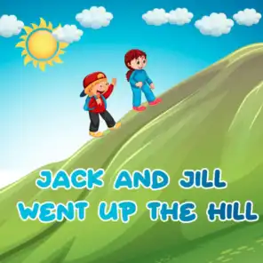 Jack and Jill Went up the Hill (feat. Toddler Songs Kids)