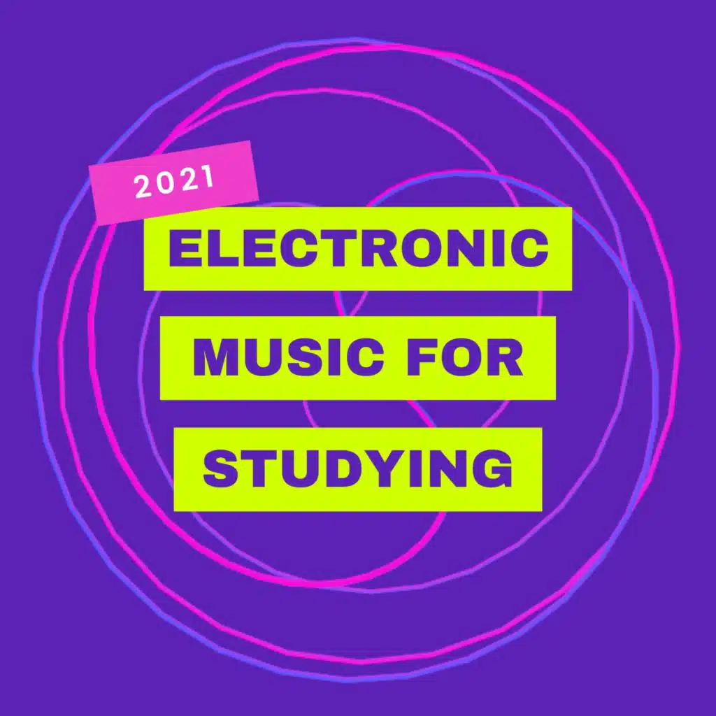 2021 Electronic Music for Studying - Chill Beats for Concentration & Memory