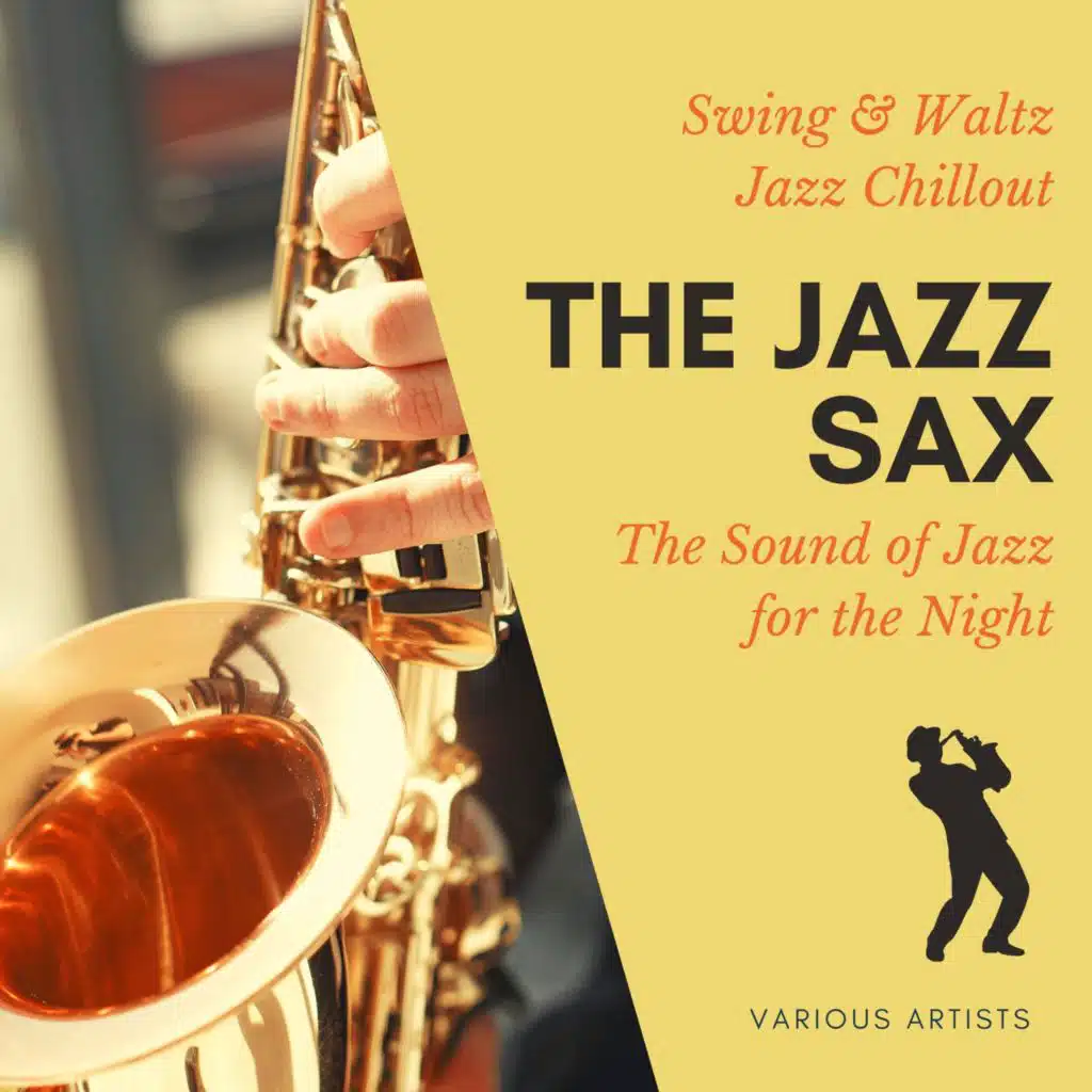 The Jazz Sax - Swing & Waltz Jazz Chillout, the Sound of Jazz for the Night